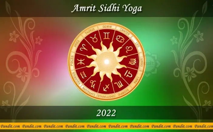 Amrit Siddhi Yoga 2022