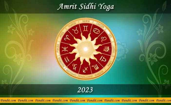 Amrit Siddhi Yoga 2023