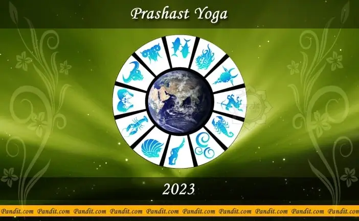 Prashast Yoga 2023