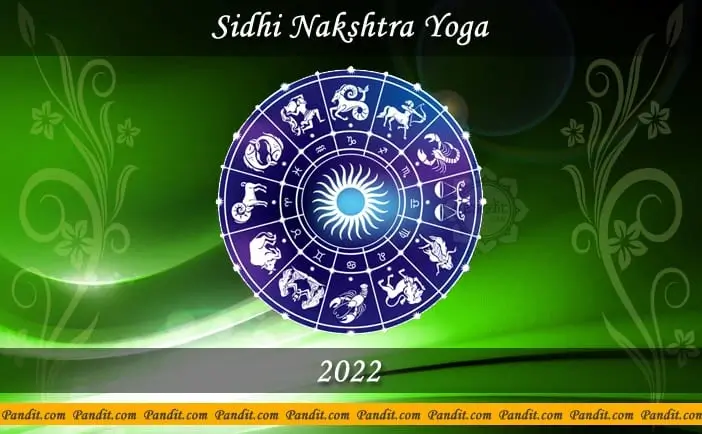 Siddhi Nakshatra Yoga 2022