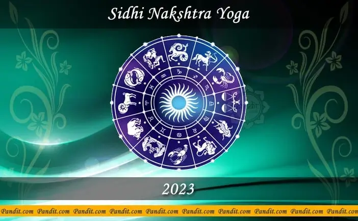 Siddhi Nakshatra Yoga 2023