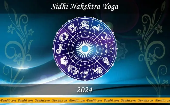 Siddhi Nakshatra Yoga 2024