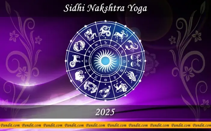Siddhi Nakshatra Yoga 2025