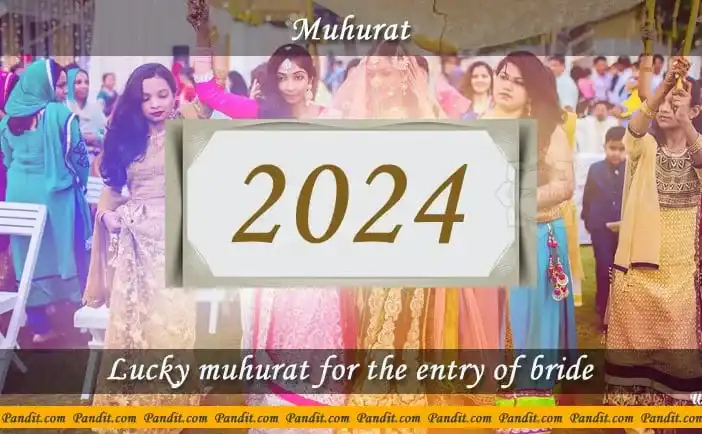 Shubh Muhurat For Entry Of Bride 2024