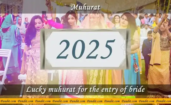 Shubh Muhurat For Entry Of Bride 2025