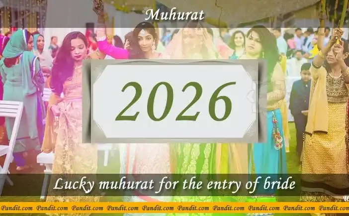 Shubh Muhurat For Entry Of Bride 2026