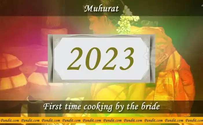 Shubh Muhurat For First Time Cooking By The Bride 2023