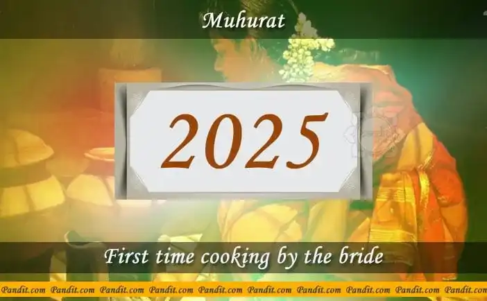 Shubh Muhurat For First Time Cooking By The Bride 2025