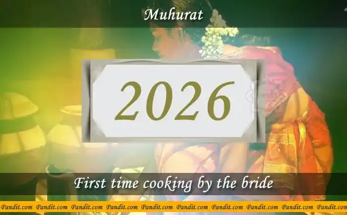 Shubh Muhurat For First Time Cooking By The Bride 2026