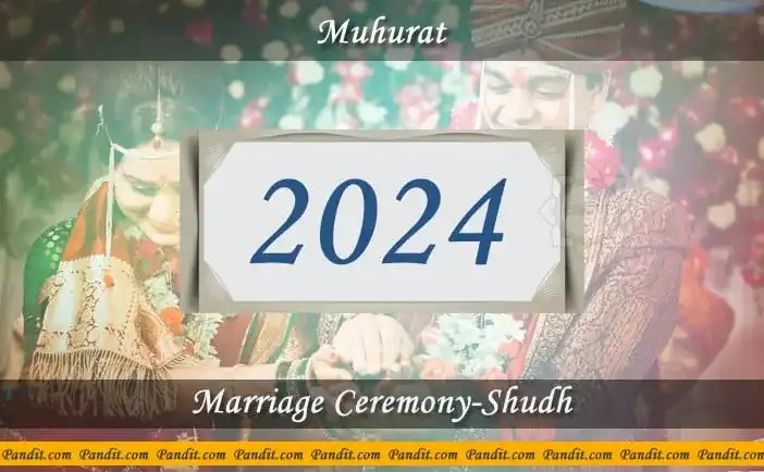 Shubh Muhurat For Marriage Ceremony Shudh 2024