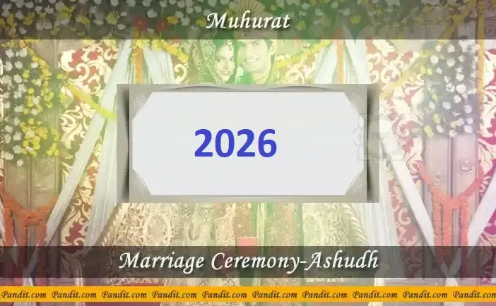 Shubh Muhurat For Marriage Ceremony Ashudh 2026