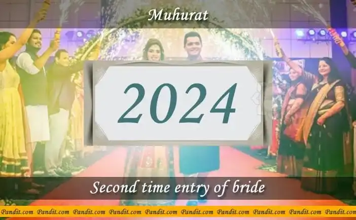 Shubh Muhurat For Second Time Entry Of Bride 2024