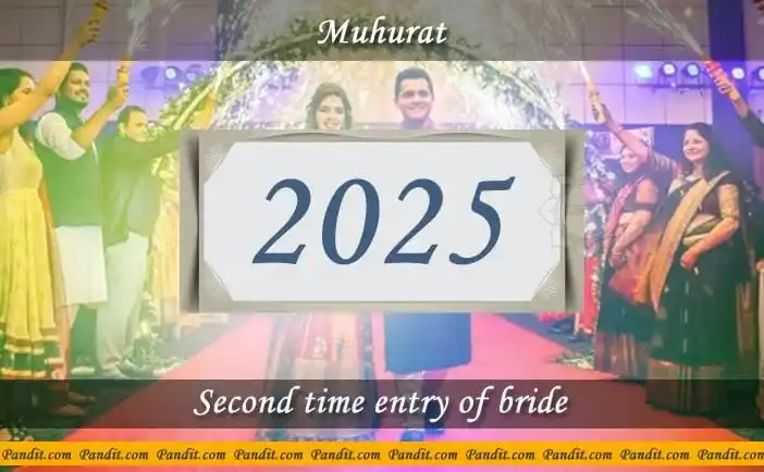 Shubh Muhurat For Second Time Entry Of Bride 2025