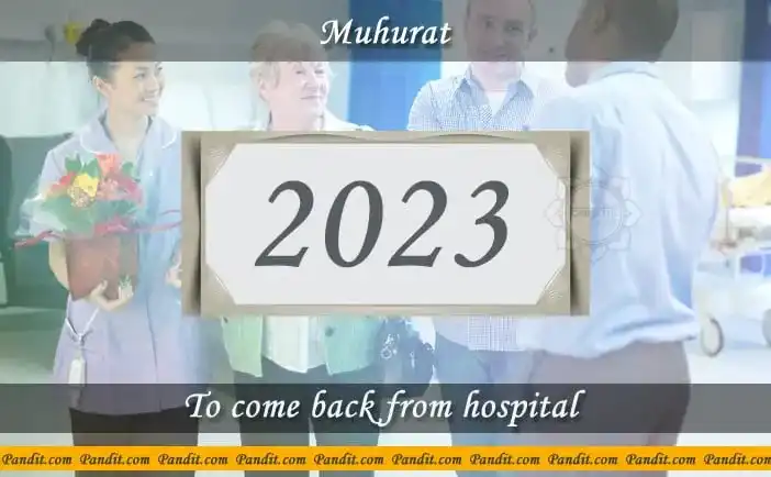 Shubh Muhurat To Come Back From Hospital 2023