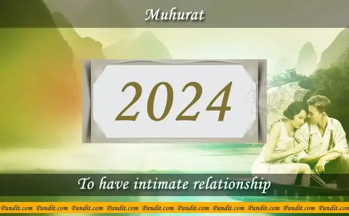 Shubh Muhurat To Have Intimate Relationship 2024