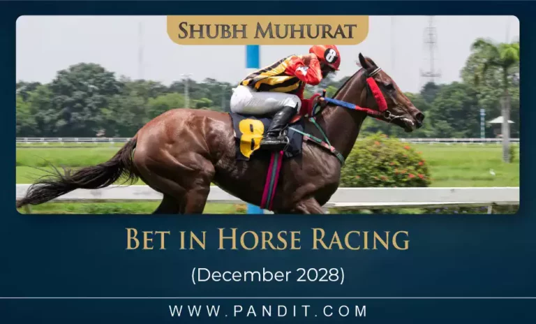 Shubh Muhurat For Bet In Horse Racing December 2028