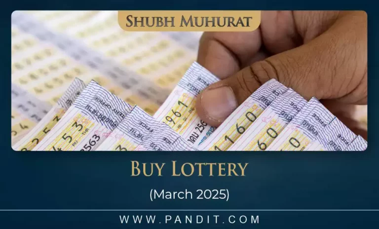Shubh Muhurat For Buy Lottery March 2025