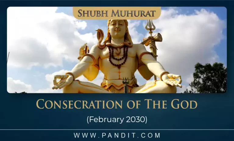 Shubh Muhurat For Consecration Of The God February 2030