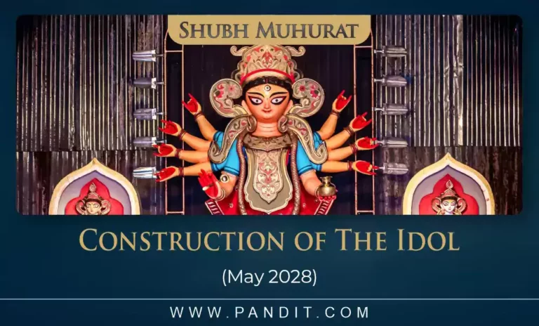 Shubh Muhurat For Construction Of The Idol May 2028