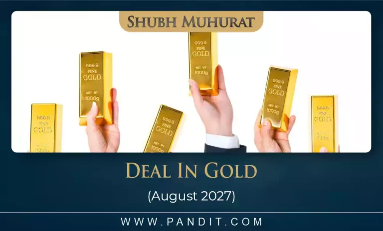 Shubh Muhurat For Deal In Gold August 2027
