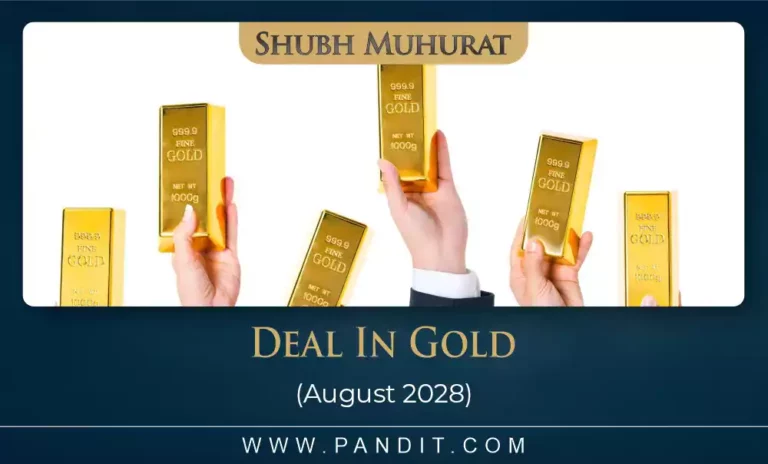 Shubh Muhurat For Deal In Gold August 2028