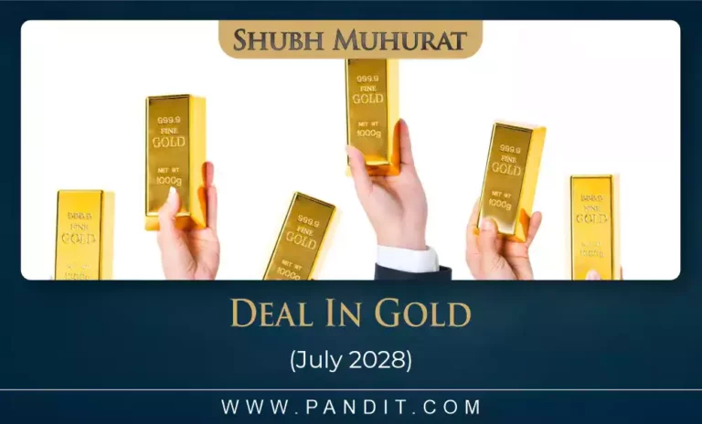 Shubh Muhurat For Deal In Gold July 2028