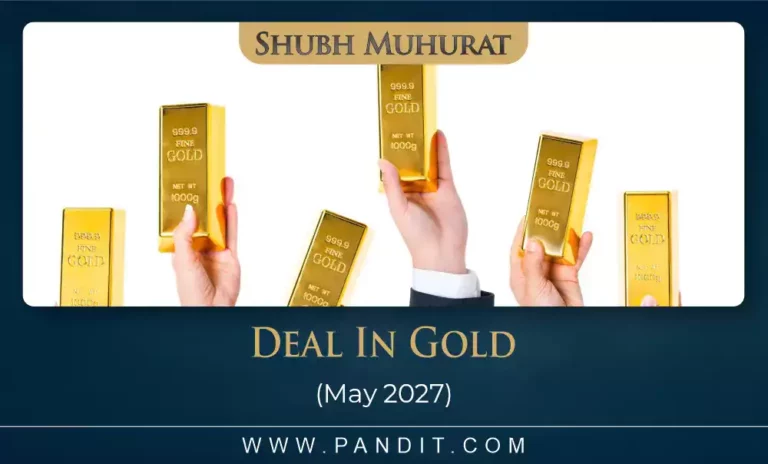 Shubh Muhurat For Deal In Gold May 2027