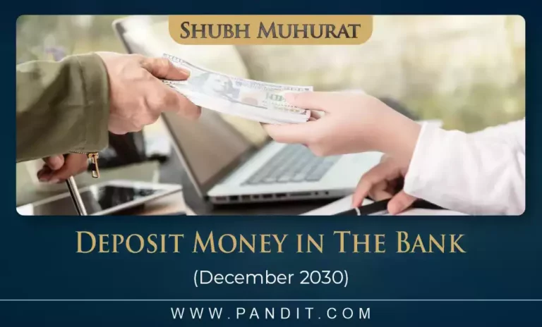 Shubh Muhurat For Deposit Money In The Bank December 2030