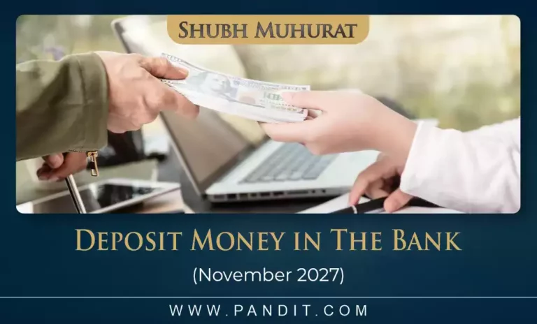 Shubh Muhurat For Deposit Money In The Bank November 2027