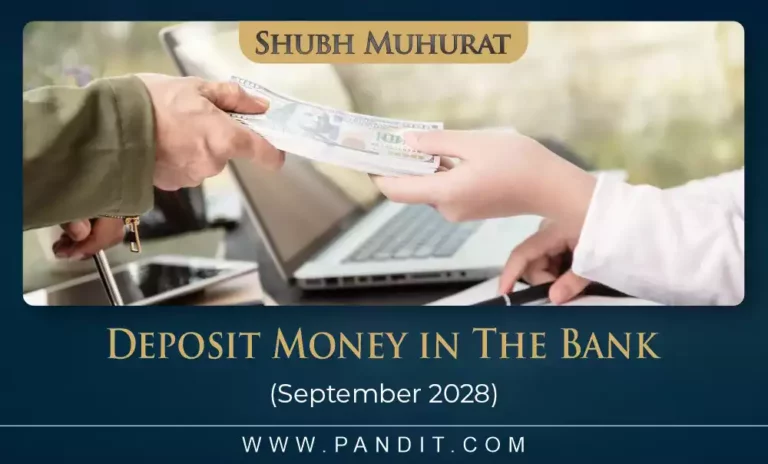 Shubh Muhurat For Deposit Money In The Bank September 2028
