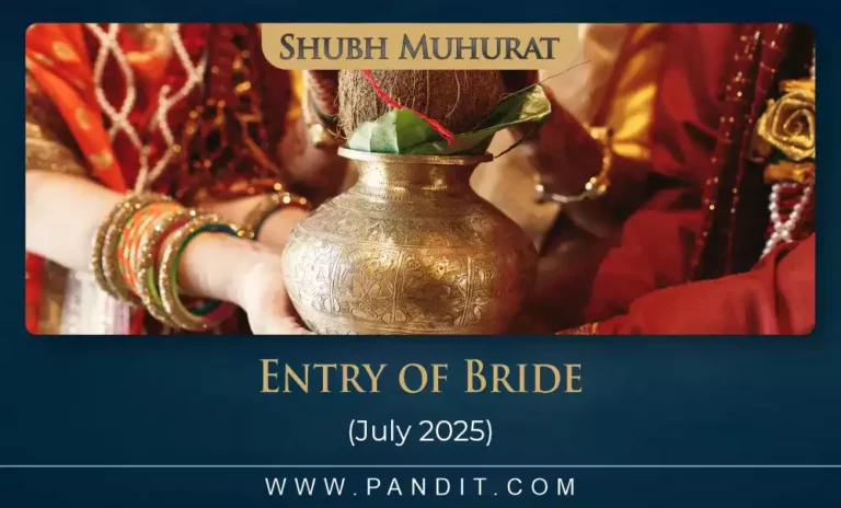 Shubh Muhurat For Entry Of Bride July 2025