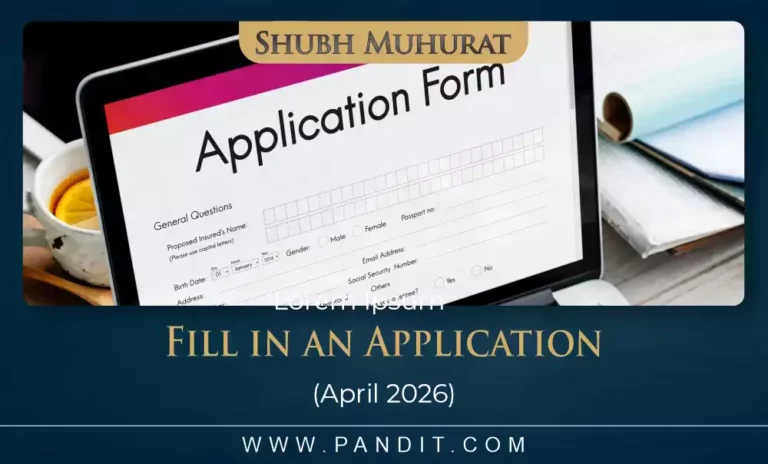 Shubh Muhurat For Fill In An Application April 2026