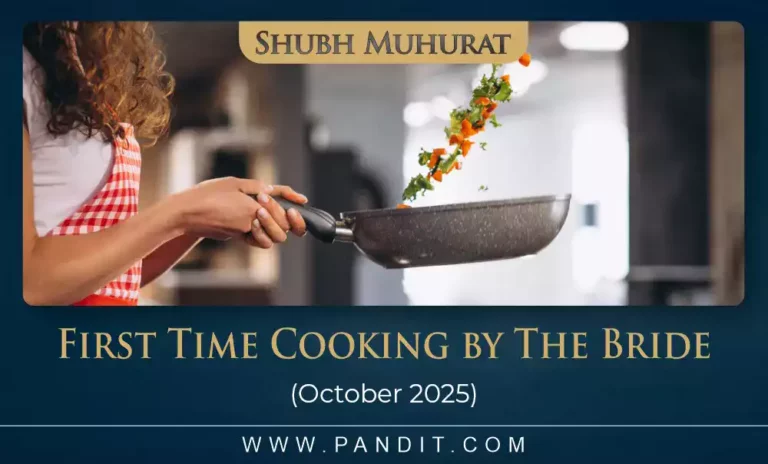 Shubh Muhurat For First Time Cooking By The Bride October 2025
