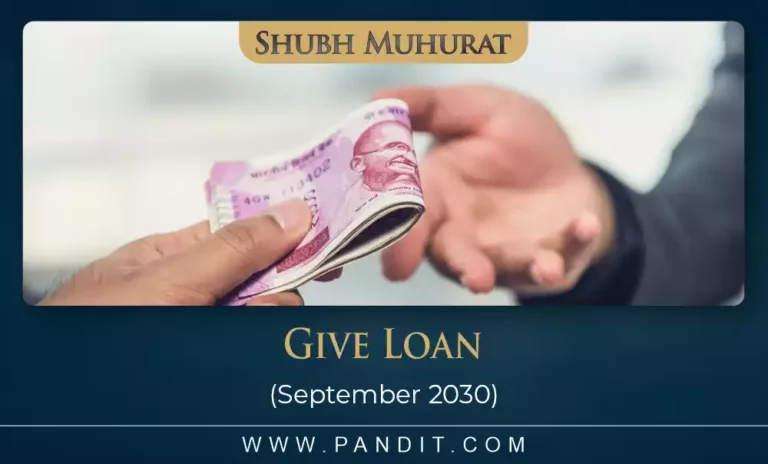 Shubh Muhurat For Give Loan September 2030
