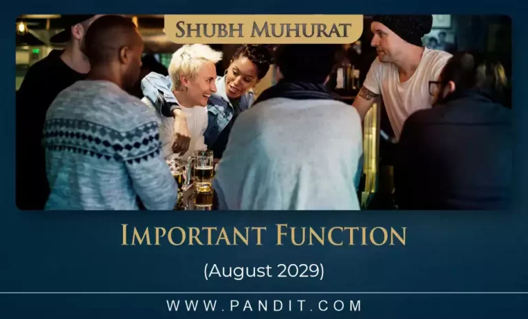 Shubh Muhurat For Important Function August 2029
