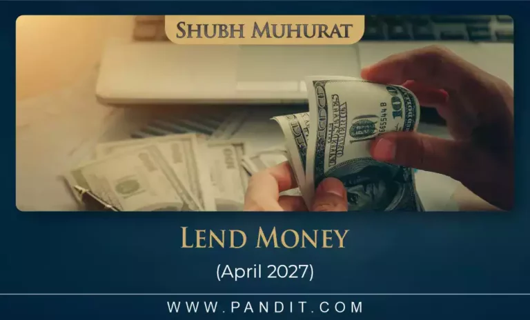Shubh Muhurat For Lend Money April 2027