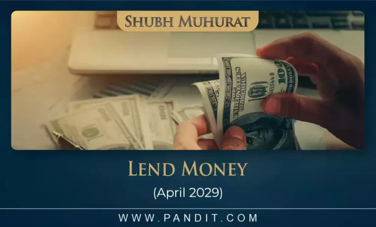 Shubh Muhurat For Lend Money April 2029