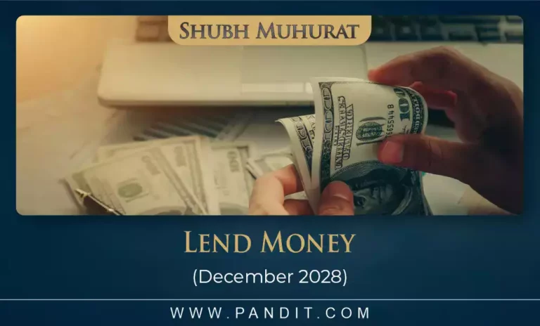 Shubh Muhurat For Lend Money December 2028