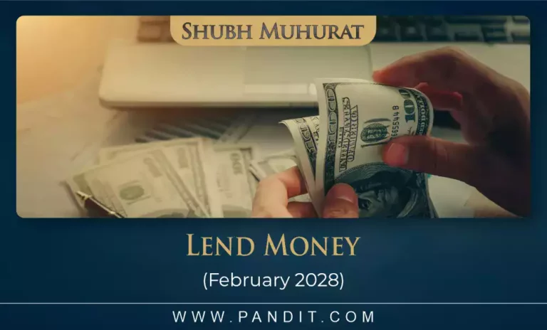Shubh Muhurat For Lend Money February 2028
