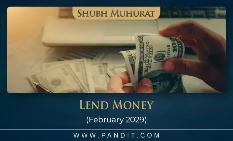 Shubh Muhurat For Lend Money February 2029