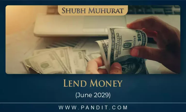 Shubh Muhurat For Lend Money June 2029