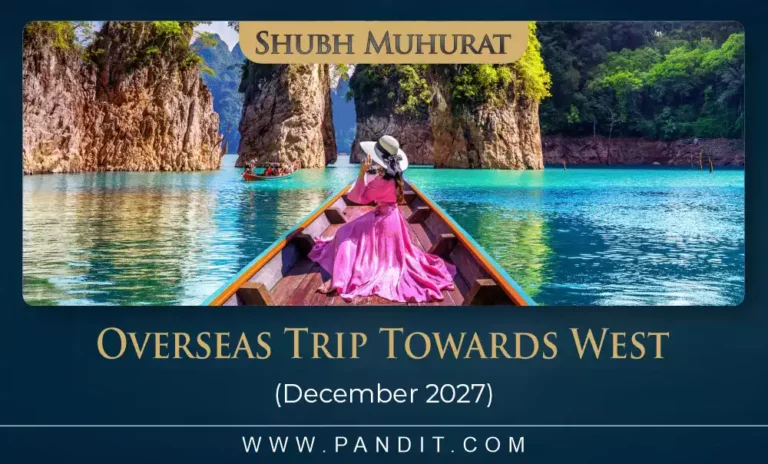 Shubh Muhurat For Overseas Trip Towards West December 2027