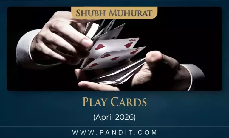 shubh muhurat for play cards april 2026 6