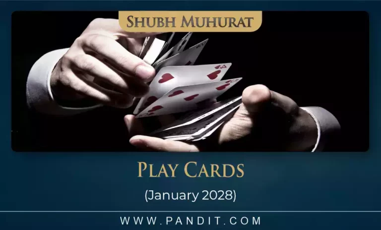 shubh muhurat for play cards january 2028 6