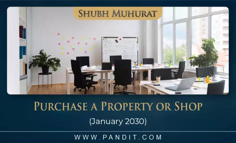 Shubh Muhurat For Purchase A Property Or Shop January 2030