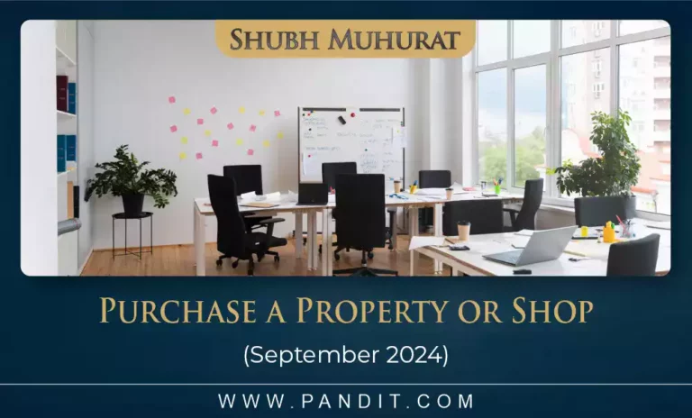 Shubh Muhurat For Purchase A Property Or Shop September 2024
