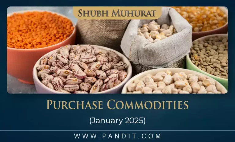 Shubh Muhurat For Purchase Commodities January 2025