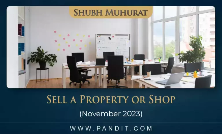 Shubh Muhurat For Sell A Property Or Shop November 2023