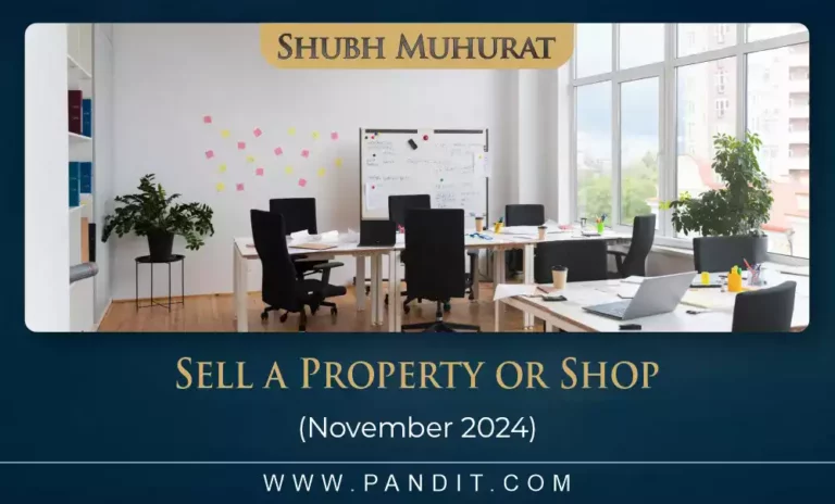 Shubh Muhurat For Sell A Property Or Shop November 2024