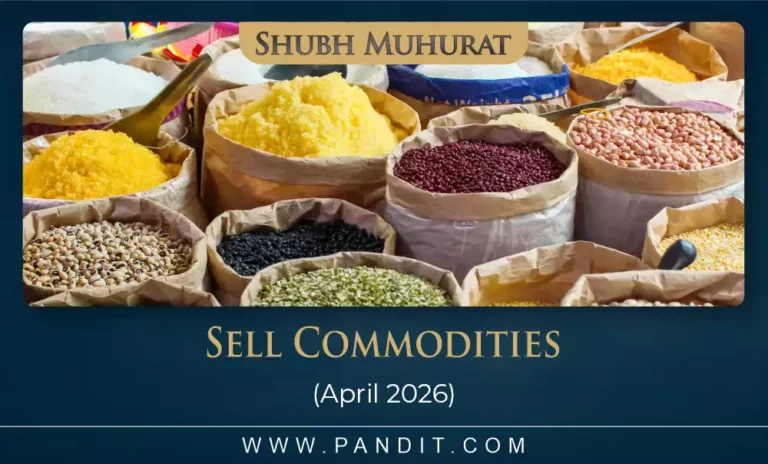 Shubh Muhurat For Sell Commodities April 2026